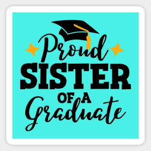 Proud sister of a graduate; graduation; graduating; graduate; senior; student; high school; seniors; class of; class of 2024; senior 2024; graduation party; parents; proud; sister; proud sister; proud family; high school; school; Magnet